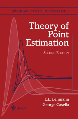 Theory Of Point Estimation (Springer Texts In Statistics) 2nd Edition(Hardcover, Erich L. Lehmann, George Casella)