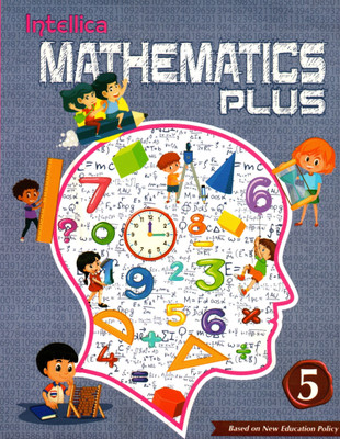 Intellica, Mathematics Plus Class - 5(Hardcover, GURMEET KAUR RAKHI)