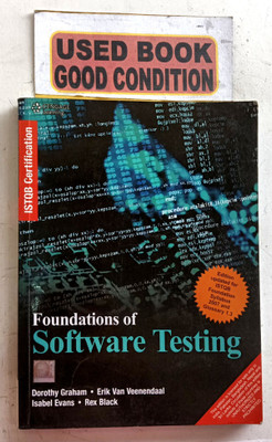 Foundations Of Software Testing(Paperback, DOROTHY GRAHAM, ERIK VAN VEENENDAAL, ISABEL EVANS, REX BLACK)