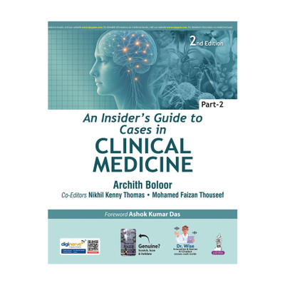 An Insider's Guide to Cases in Clinical Medicine (Part-2), 2/E for MBBS and PG Medical Students | Case Sheets, Discussion and Pathophysiology for Practical Exams | Geriatric Assessment, Rheumatology(English, Paperback, Boloor Archith)