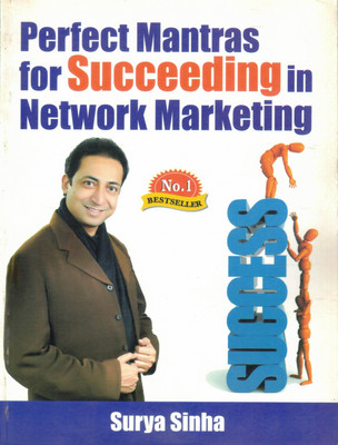 Perfect Mantras For Succeeding In Network Marketing | Surya Sinha | Bestselling Guide To MLM & Direct Selling Success(Paperback, Surya Sinha)
