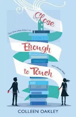 Close Enough To Touch(Paperback, Colleen Oakley)