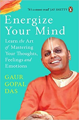 Energize Your Mind(Paperback, Gaur Gopal Das)