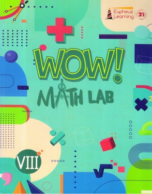 Eupheus Learning, Wow! Math Lab - 8(Paperback, Eupheus Learning)