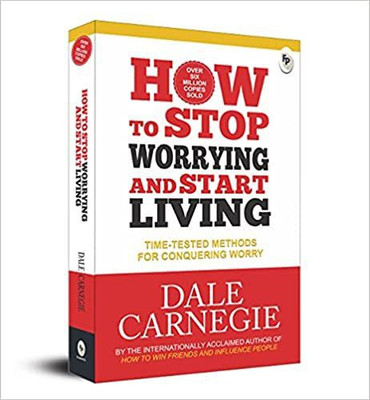 How To Stop Worrying And Start Living(Paperback, Dale Carnegie)
