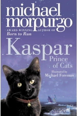 Kaspar : Prince Of Cats(Paperback, Michael Morpurgo)
