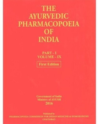 The Ayurvedic Pharmacopoeia Of India (Part - 1, Volume - 9) First Edition [Hardcover] Ministry Of Ayush And Govt. Of India(Hardcover, Ministry of Ayush, Goverment Of India)