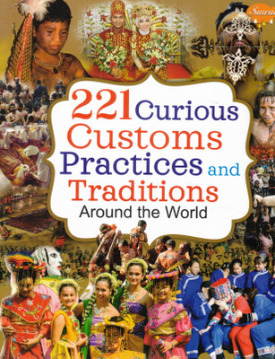 221 Curious Customs, Practices And Traditions Around The World | Sawan Cultural Discovery Book For Kids(Paperback, Generic)