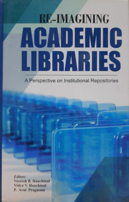 Re - Imagining Academic Libraries(Hardcover, VEERESH B. HANCHINAL)