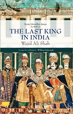 The Last King In India(Paperback, Rosie Llewellyn-Jones)