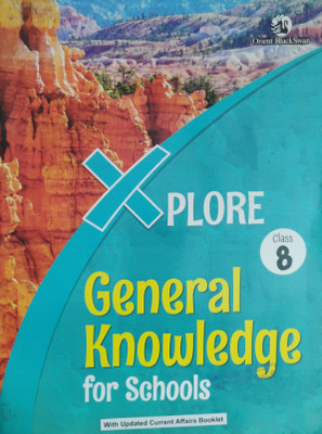 X Plore General Knowledge For School Class 8(Paperback, Orient Black Swan)