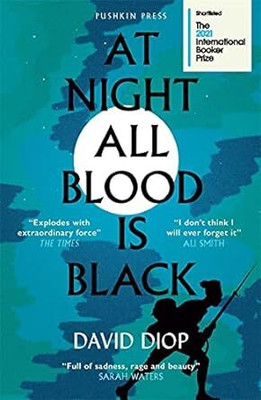 At Night All Blood Is Black Hardcover Book(Paperback, David Diop)