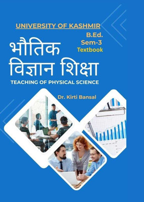 भौतिक विज्ञान शिक्षा (TEACHING OF PHYSICAL SCIENCE) Kashmir B.Ed. Sem -3 (Hindi Medium) Text Book - Vinod Publications(Paperback, Dr. Kirti Bansal)