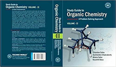 Study Guide To Organic Chemistry Volume -2 [Paperback] [2017] Chandan Saha; Suchandra Chakraborty; Kaushik Basu,; Techno World(Paperback, chandan saha)