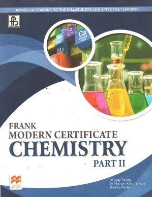 Frank Modern Certificate Chemistry For Part Ii(Paperback, DR. AJAY TANEJA, DR. HEMANT KULSHRESHTHA, SHUBHA WAGLE)