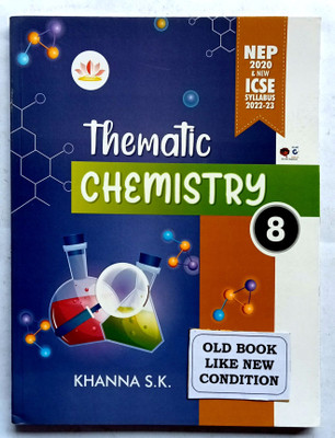 Icse Thematic Chemistry Class-8(Old Used Book)(Paperback, KHANNA S.K.)