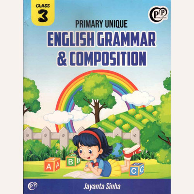 Unique English Grammar & Composition For Class 03 :: By Jayanta Sinha :: Published By PP Publication(Paperback, Jayanta Sinha)