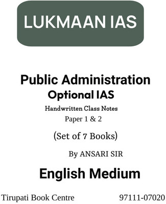 LUKMAAN IAS Public Administration Optional IAS Mains Handwritten Class Notes Paper 1 & 2 Set Of 7 Books By Ansari Sir English Medium Civil Service Prepration 2023(Paperback, LUKMAAN IAS)