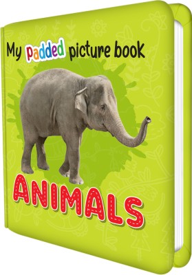 MY PADDED PICTURE BOOK Animals | An Exquisite Padded Picture Book On Animals(Hardcover, SAWAN)