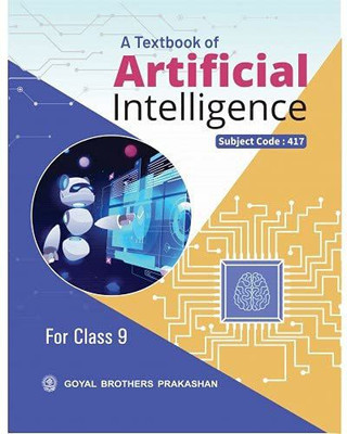 A TEXT BOOK OF ARTIFICIAL INTELLIGENCE(Subject Code-417) CLASS 9(Paperback, HEMA DHINGRA)