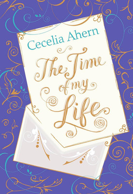 The Time Of My Life(Paperback, Cecila Ahern)