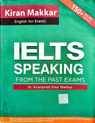 IELTS Speaking From The Past Exams | Kiran Makkar English For Exams(Paperback, Kiran Makkar, Dr. Kiranpreet Kour Makkar)