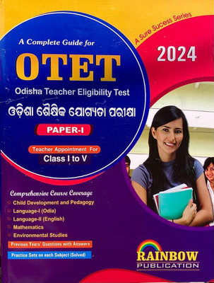 Otet (Odisha Teacher Eligibility Test) 2024 Paper-1 Teacher Appointment For Class:I-V Rainbow Publications(Paperback, Odia, Rainbow Group Of Writers)