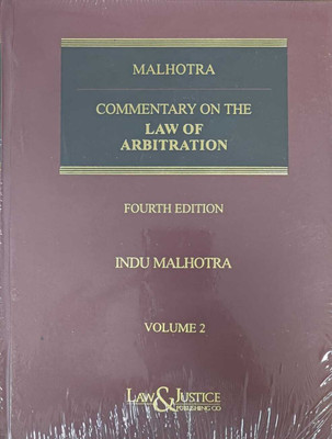MALHOTRA' COMMENTARY ON THE LAW OF ARBITRATION BY INDU MALHOTRA ( Two Volumes Set ) 4th Edition: Reprint 2023(Hardcover, INDU MALHOTRA)