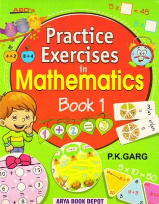 ABD's Practice Exercises In Mathematics For CBSE Book - 1(Paperback, P.K. Garg)