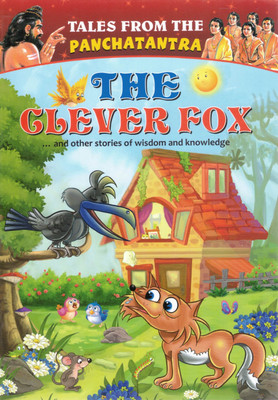 The Clever Fox | Tales From The Panchatantra | English Moral Story Book For Kids | Wisdom & Knowledge Series | Camford Publications(Paperback, Shirin Stephens)