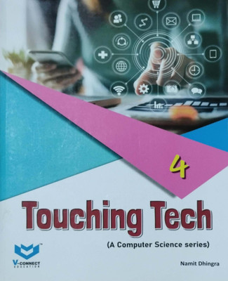 Touching Tech A Computer Science Series Class 4(Peper back, Namit Dhingra)