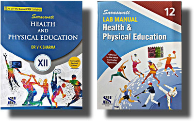 New Saraswati Health & Physical 
Education And Lab Manual Saraswati Health & Physical Educaation For Class 12th Combo Set Of 2 Books(Perfect Paperback, Dr. VK Sharma)
