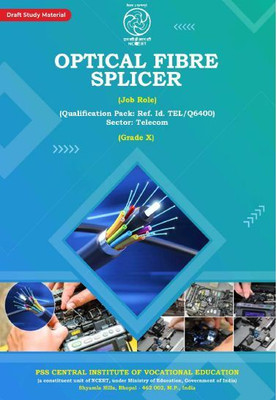 OPTICAL FIBER SPLICER CLASS 10 Sector-Telecom A Complete Book For NCERT/CBSE/STATE Board Exam And Vocational Course Book Useful For Govt Exam And Skill Education Course(Paperback, PSS NCERT)