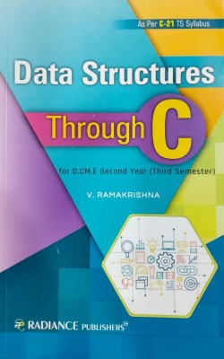 Data Structures Through C For D.CM.E Second Year ( Third Semester ) First Edition 2023 - As Per C-21 TS Syllabus(Paperback, V.Ramakrishna)