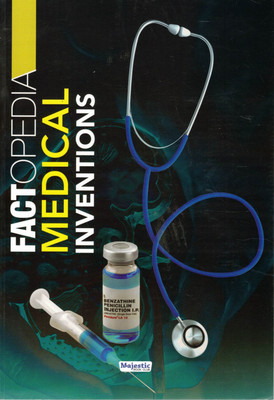 Factopedia – Medical Inventions (Chikitsa Ki Avishkaar Kahaniyaan)(Paperback, Generic)