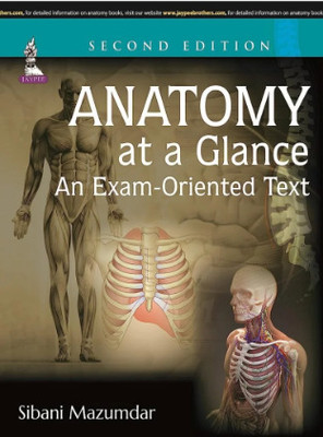 ANATOMY AT A GLANCE AN EXAM-ORIENTED TEXT 3rd Edition 2023(Paperback, SIBANI MAZUMDAR)