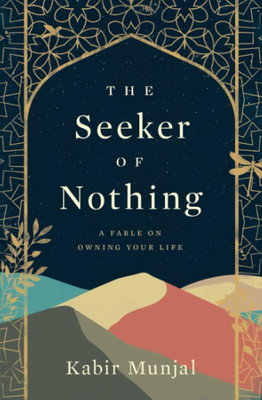 The Seeker Of Nothing Book : Kabir Munjal(Paperback, Kabir Munjal)