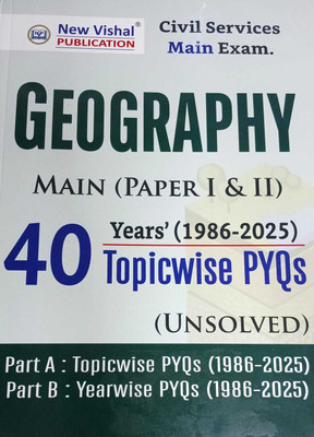 New Vishal Publication Geography Optional Mains Topic-Wise Unsolved PYQs (1986-2024) | UPSC Civil Services IAS Exam Paper I & II - English Medium(Paperback, NEW VISHAL PUBLICATION)