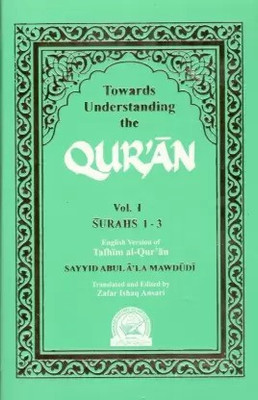 Towards Understanding The Qur'an Vol-1 (English)(Hardcover, Sayyid Abul A'la Maududi)