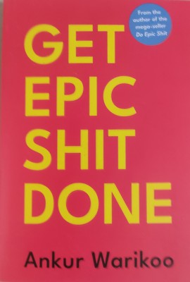 Get Epic Done By Ankur Warikoo(Paperback, ANKUR WARIKOO)