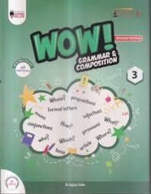 Wow Grammar N Composition - 3(SOFT BOUND, DR SUJATA SAHU)