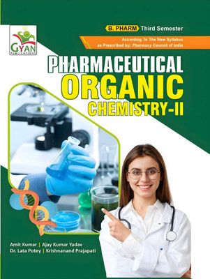 BestSellio Books | Pharmaceutical Organic Chemistry-II B Pharm 3rd Semester Textbook PCI Syllabus(Paperback, Amit Kumar, Ajay Kumar Yadav)