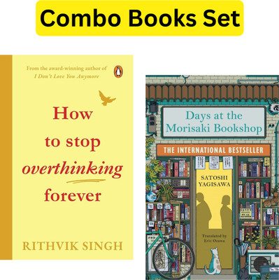 How To Stop Overthinking Forever & Days At The Morisaki Bookshop Self-Help Book (Combo Books Set)(Paperback, Rithvik Singh + Satoshi Yagisawa)
