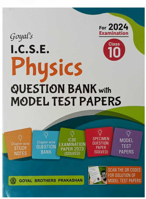 ICSE GOYAL Question Bank & Model Test Paper Physics-Class10(Paperback, Goyal Brothers Prakashan)