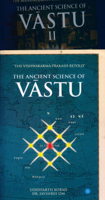 The Ancient Science Of Vastu Vastu – I (The Vishwakarma Prakash Retold)
Vastu – II
The
(The Manushyalaya Chandrika Retold)(Paperback, Siddharth Borad & Dr. Jayshree Om)