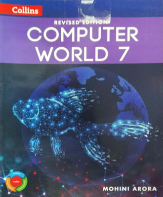 Revised Edition Computer World Class 7(Pepper back, Mohini arora)