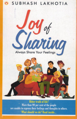 Joy Of Sharing | Subhash Lakhotia | Learn To Express And Share Feelings Freely(Paperback, Subhash Lakhotia)