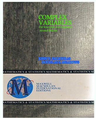 COMPLEX VARIABLES For Scientists And Engineers Second Edition(Paperback, JOHN D. PALIOURAS, DOUGLAS S. MEADOWS)