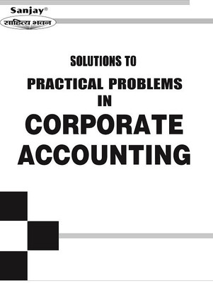Solution To Practical Problems In Corporate Accounting B.Com 5th Semester(Paperback, Dr. A. Karim)