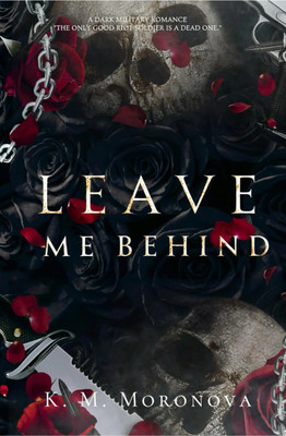Leave Me Behind(Paperback, K. M. Moronova)